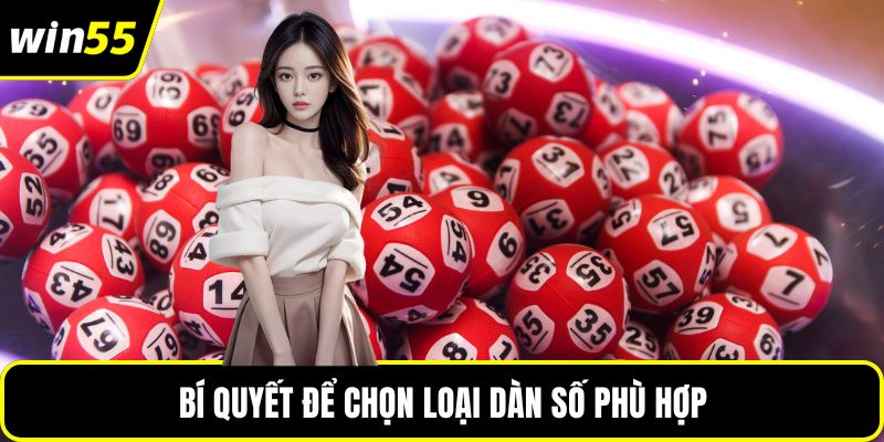 Bí quyết để chọn loại dàn số phù hợp