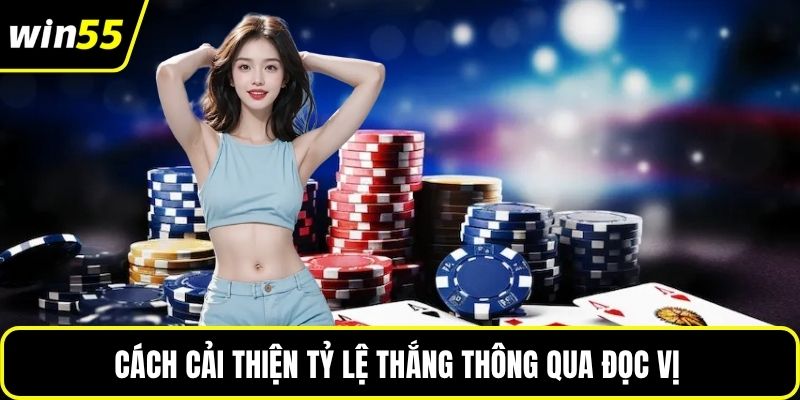 Cách cải thiện tỷ lệ thắng thông qua đọc vị