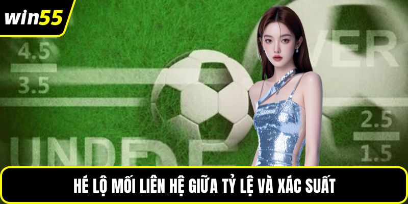 Hé lộ mối liên hệ giữa tỷ lệ và xác suất