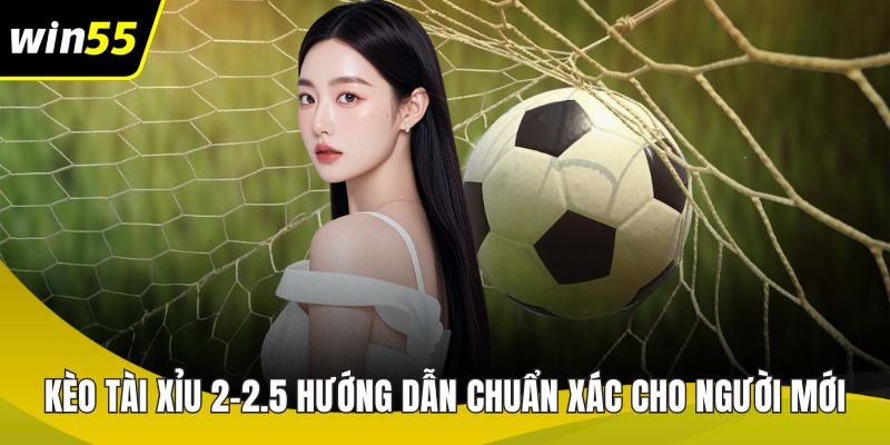 keo tai xiu 2 2 5