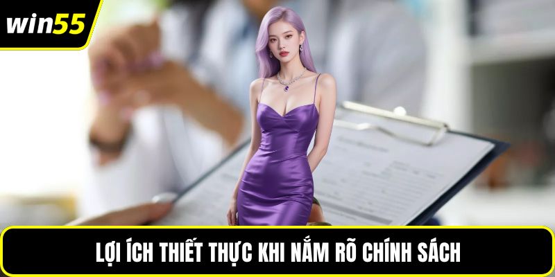Lợi ích thiết thực khi nắm rõ chính sách