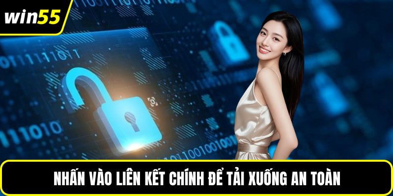 Nhấn vào liên kết chính để tải xuống an toàn