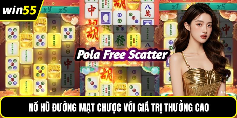 Nổ hũ đường mạt chược với giá trị thưởng cao